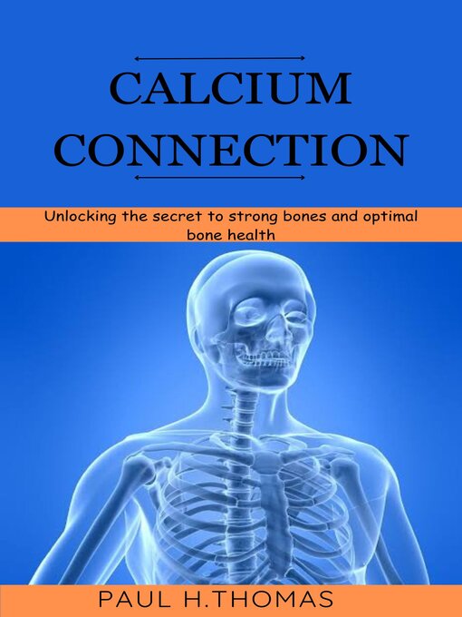 Title details for The calcium connection by Paul H.Thomas - Available